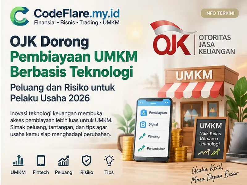 OJK Dorong Pembiayaan UMKM Berbasis Teknologi: Peluang dan Risiko untuk Pelaku Usaha 2026